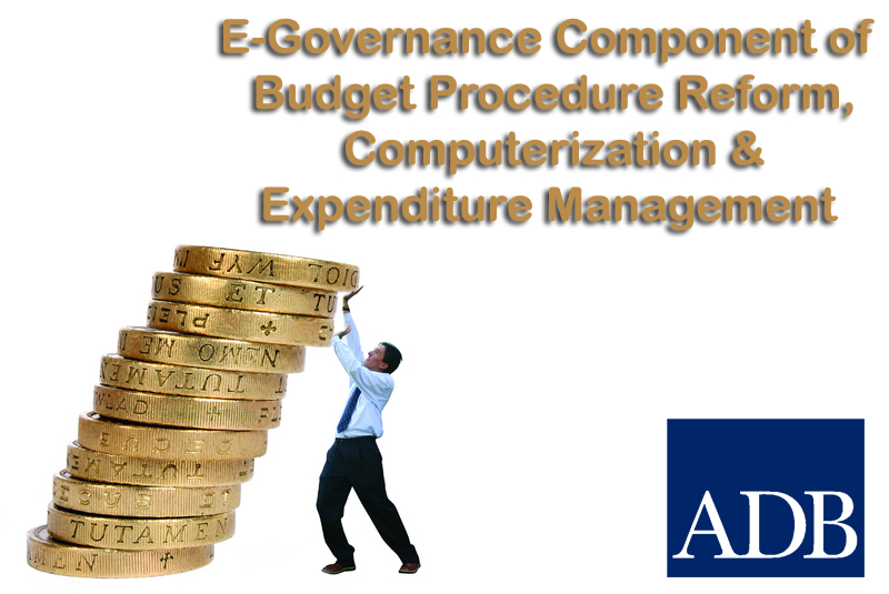 E-Governance Component of Budget Procedure Reform, Computerization & Expenditure Management TA 4128-IND