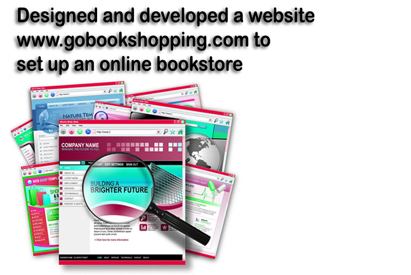 Designed and developed a website www.gobookshopping.com to set up an online bookstore