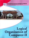 Logical Organisation of Computer-II